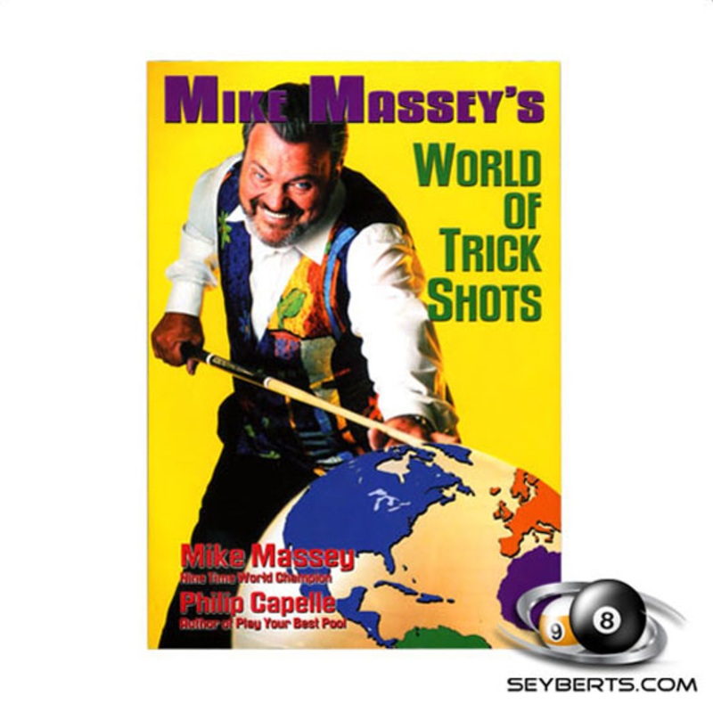 Mike Massey’s World Of Trick Shots with Phil Capelle Book