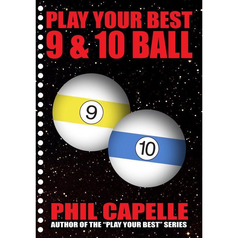 Play Your Best 9 & 10 Ball by Phil Capelle