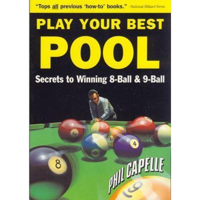Play Your Best Pool by Phil Capelle